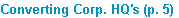 Converting Corp. HQ's (p. 5)